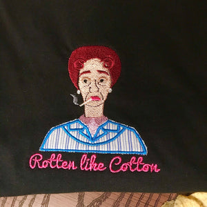 Rotten like Cotton Dot Cotton Eastenders Embroidered Tshirt